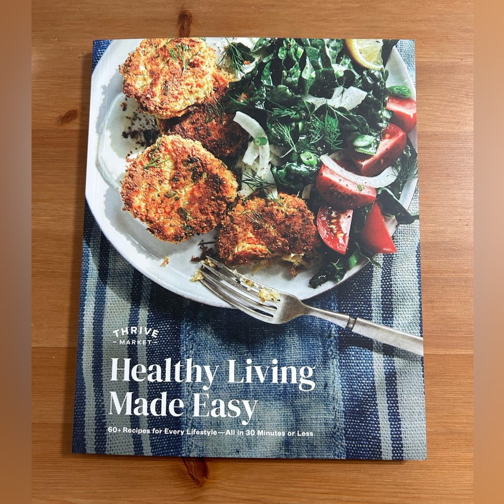 Thrive Market healthy living made easy cookbook